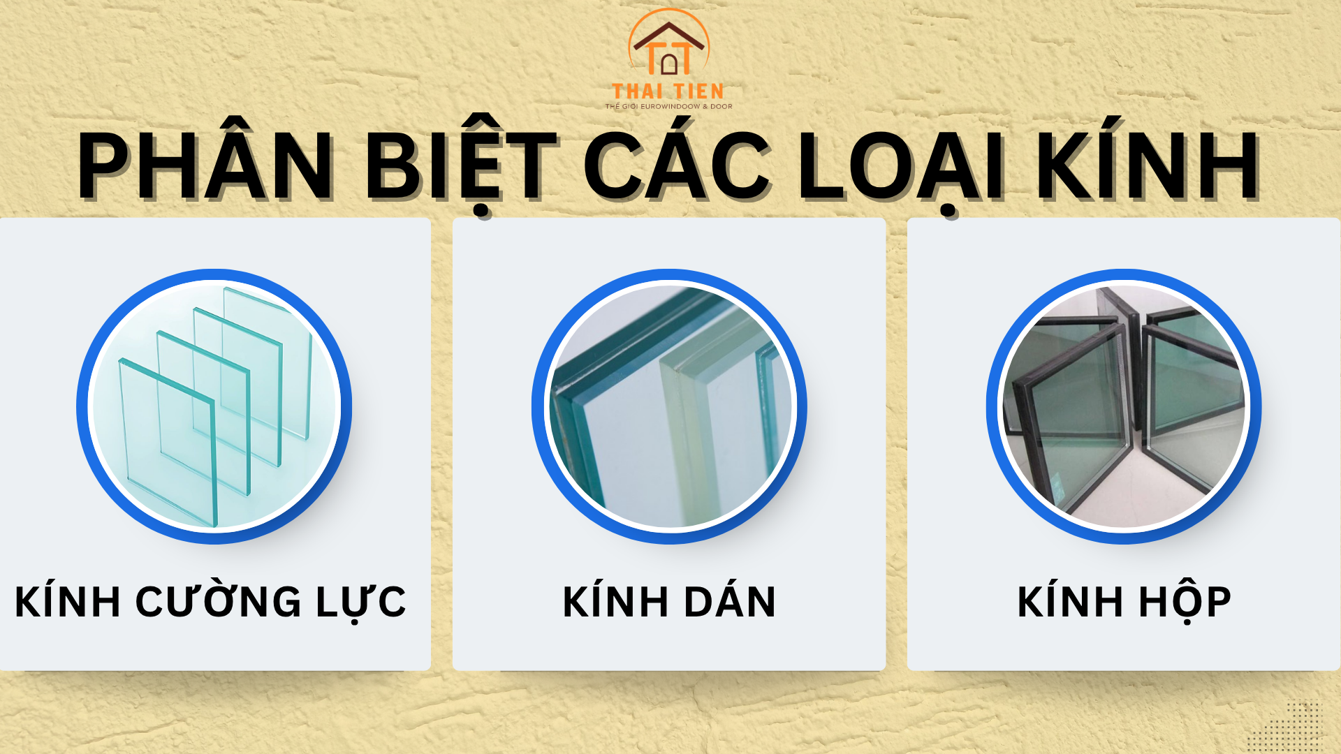 Phân biệt kính cường lực, kính dán, kính hộp: Nên chọn loại nào cho nhà ở?